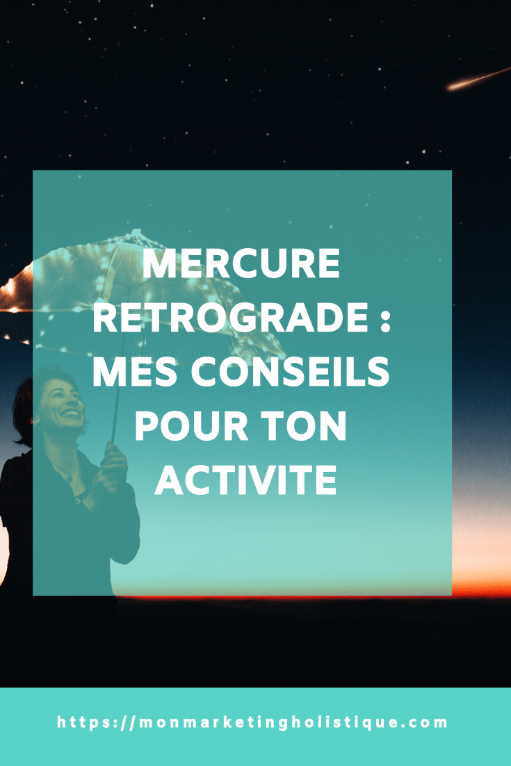 Mercure rétrograde : comprendre ce phénomène et ses effets sur ton activité