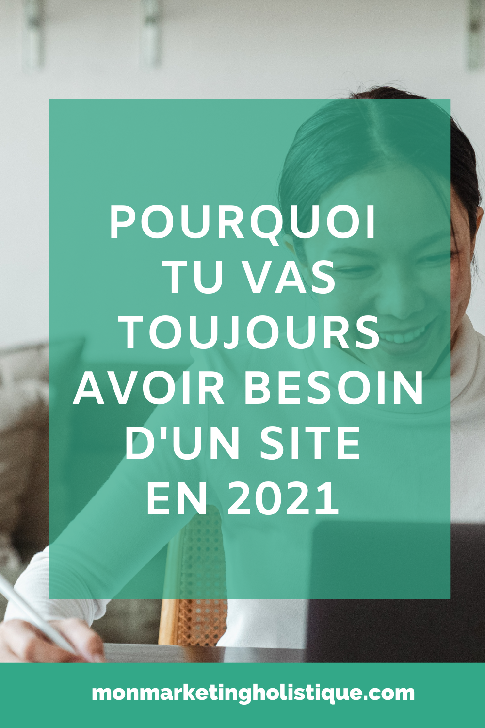 POURQUOI TU VAS TOUJOURS AVOIR BESOIN D'UN SITE INTERNET EN 2022