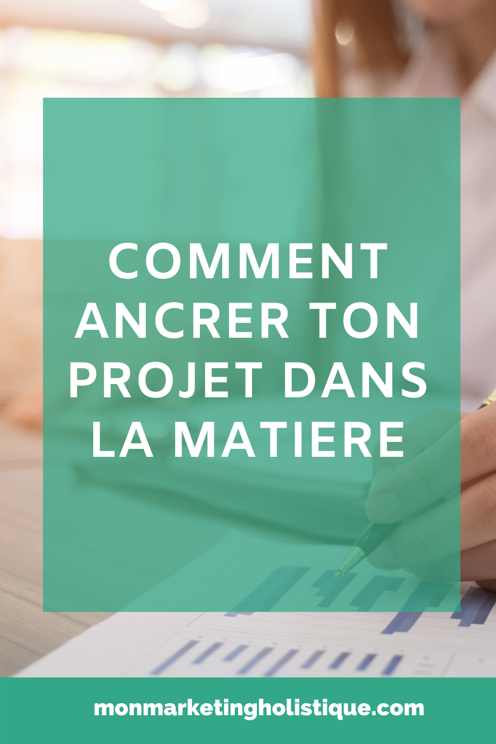 COMMENT ANCRER TON ACTIVITÉ DANS LA MATIÈRE ?
