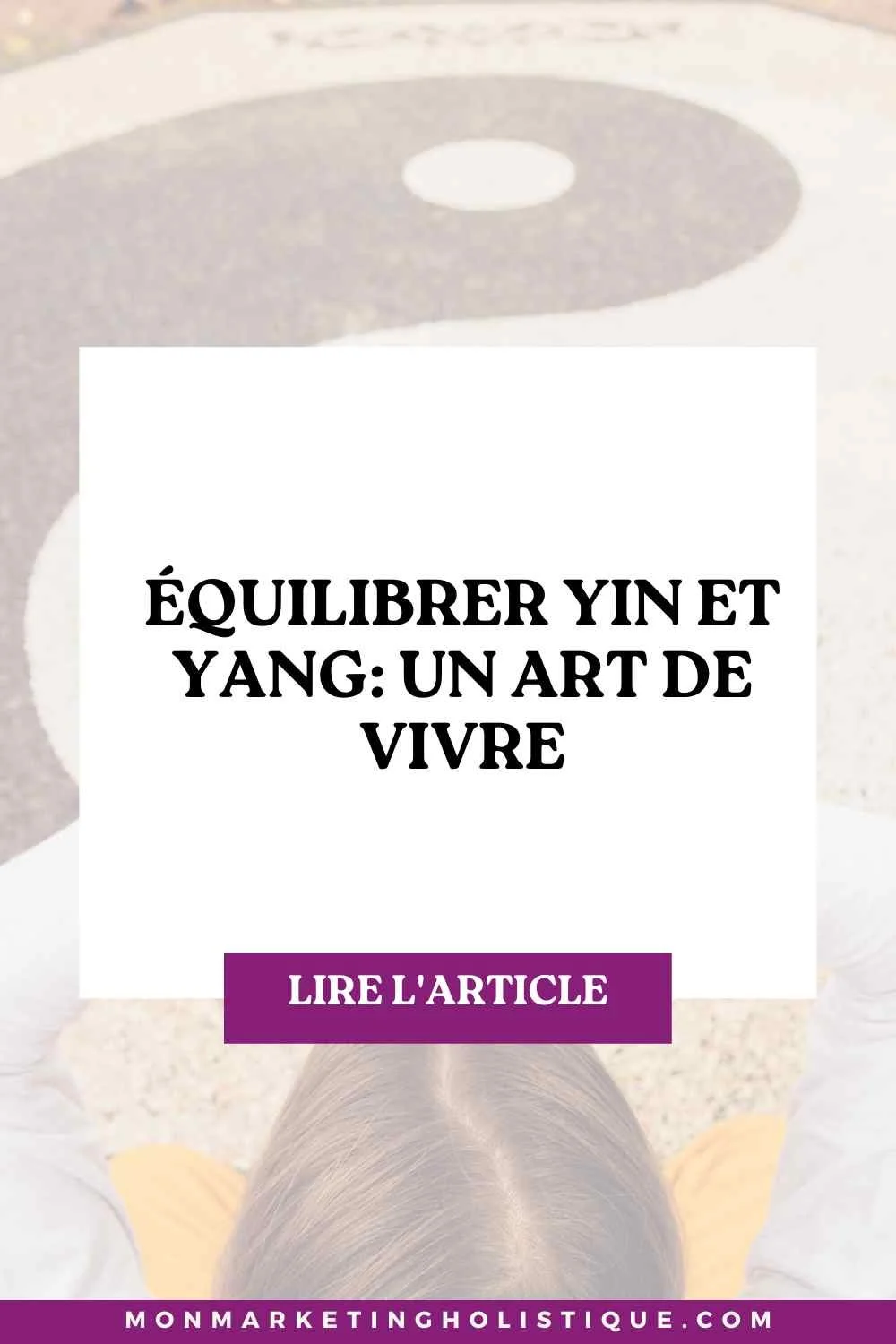 Équilibrer Yin et Yang: Un Art de Vivre