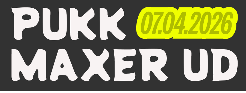 PUKK Maxer Ud