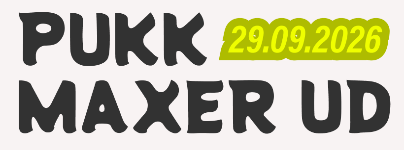 PUKK Maxer Ud