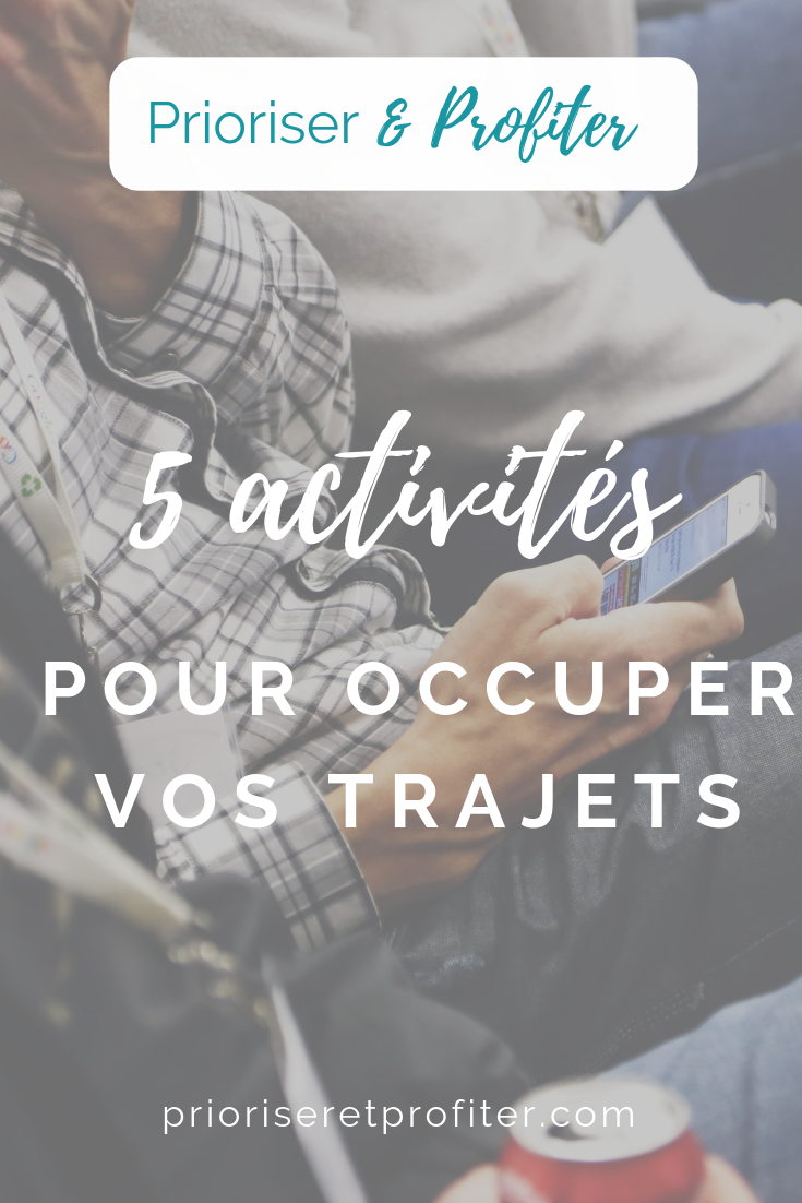 5 activités pour occuper vos trajets.png