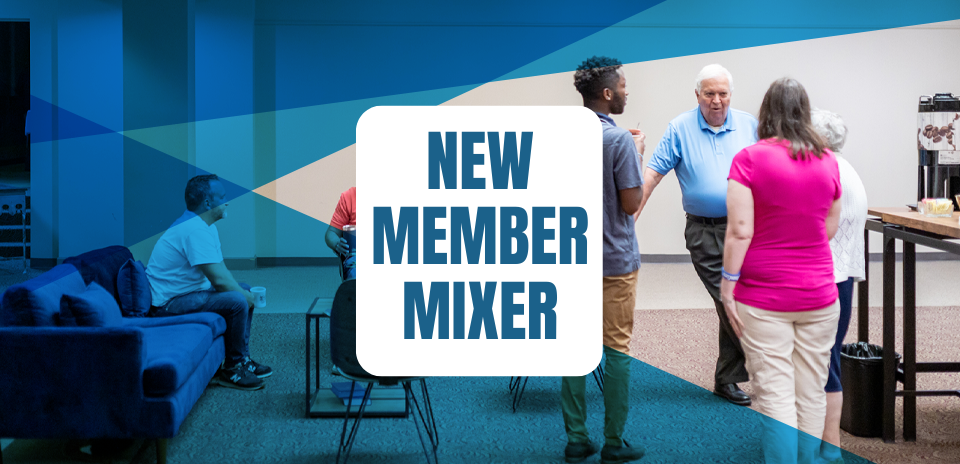 New Member Mixer