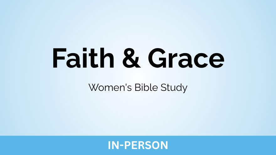 Faith &amp; Grace Bible Study 