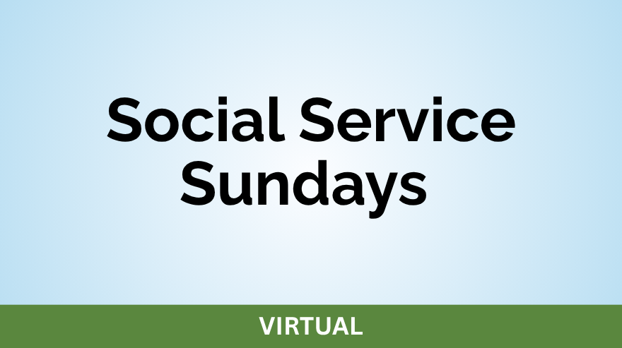 Social Service Sundays