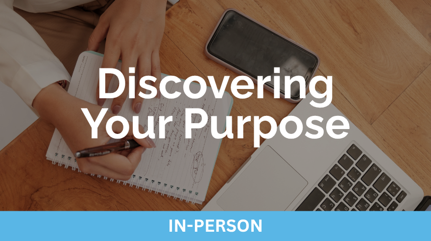 Discovering Your Purpose