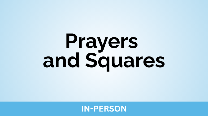 Prayers and Squares