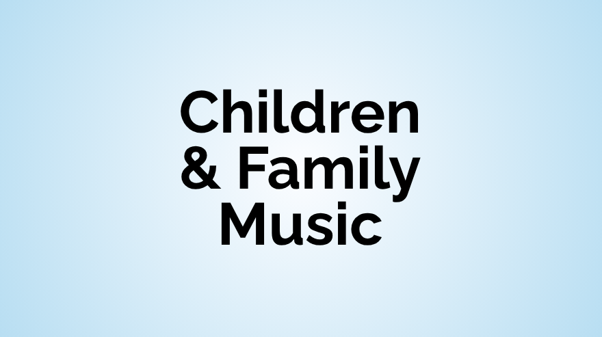Children &amp; Family Music