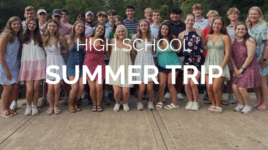 High School Summer Trip