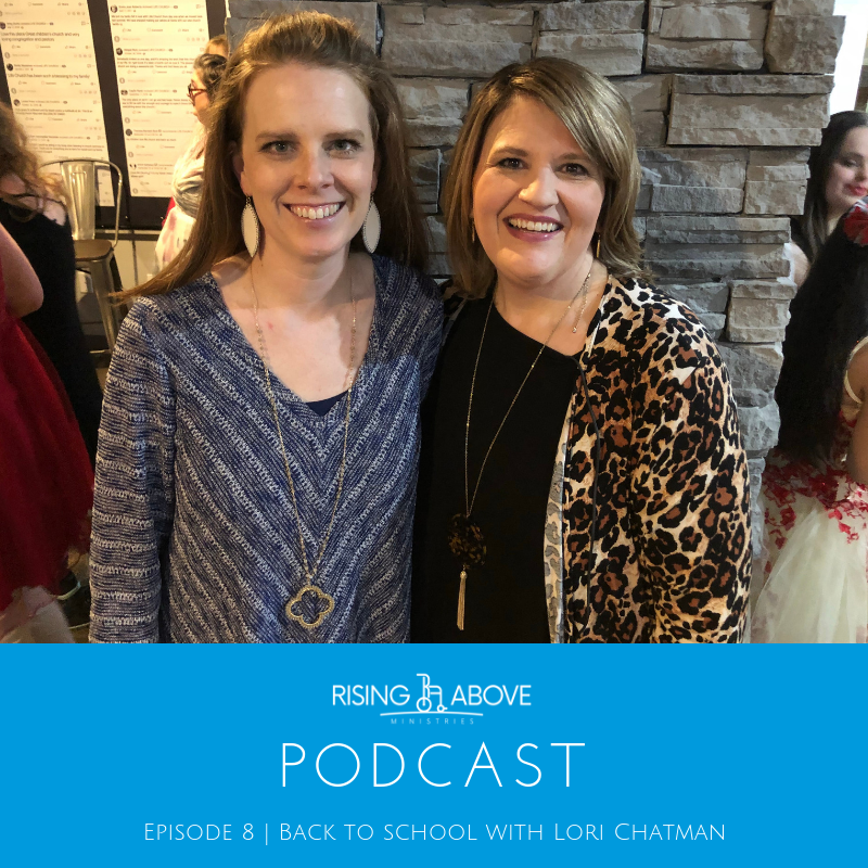 Rising Above Podcast - Episode 8 - Back To School With Lori Chatman