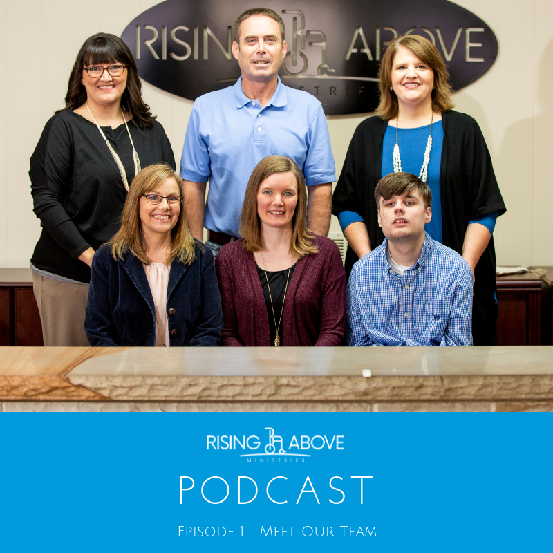 Rising Above Podcast - Episode 1 - Meet Our Team