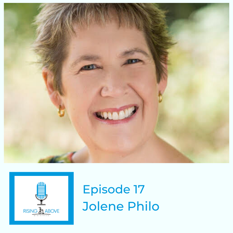 Rising Above Ministries Podcast - Season 2, Episode 17: Jolene Philo
