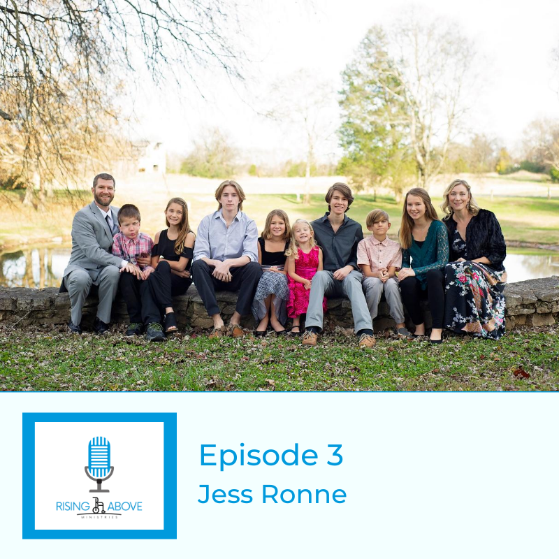 Rising Above Ministries Podcast - Season 3, Episode 3- Jess Ronne