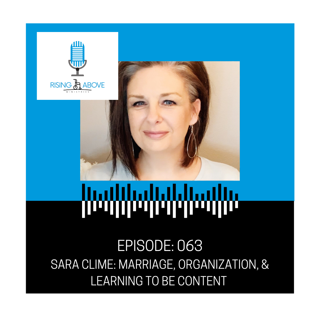 Rising Above Ministries Podcast- Episode 063: Sara Clime