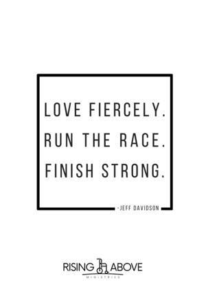 Lock Screen: Love Fiercely. Run the Race. Finish Strong. 