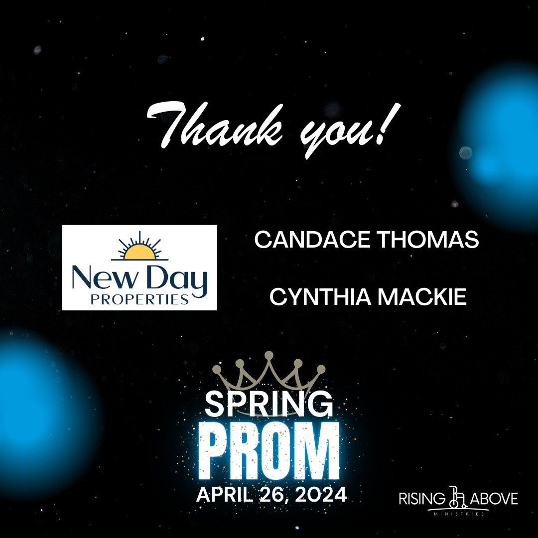 Thank you New Day Properties, Candace Thomas, &amp; Cynthia Mackie for your support of Spring Prom this year. We appreciate you!💙