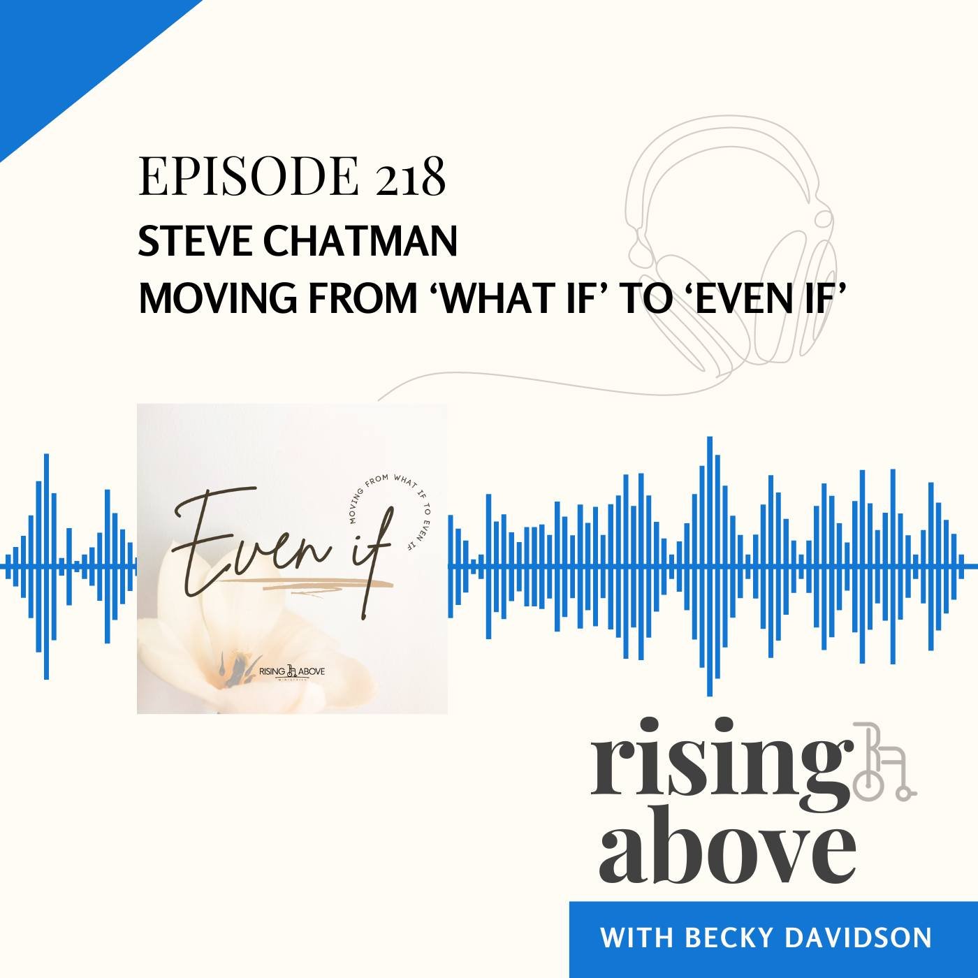 Today, Becky chats with Steve Chatman on our team about how we can move from the 'what if' to 'even if' on our faith journeys. This discussion is based around our Even If study which can be found on our website. Don't miss this one!

Listen wherever 