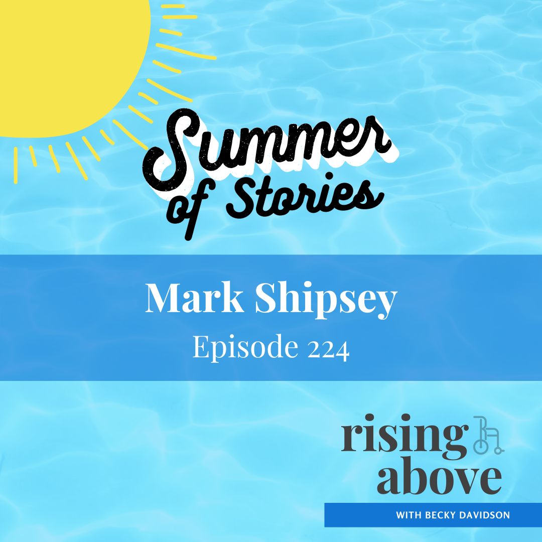 Rising Above with Becky Davidson - Mark Shipsey