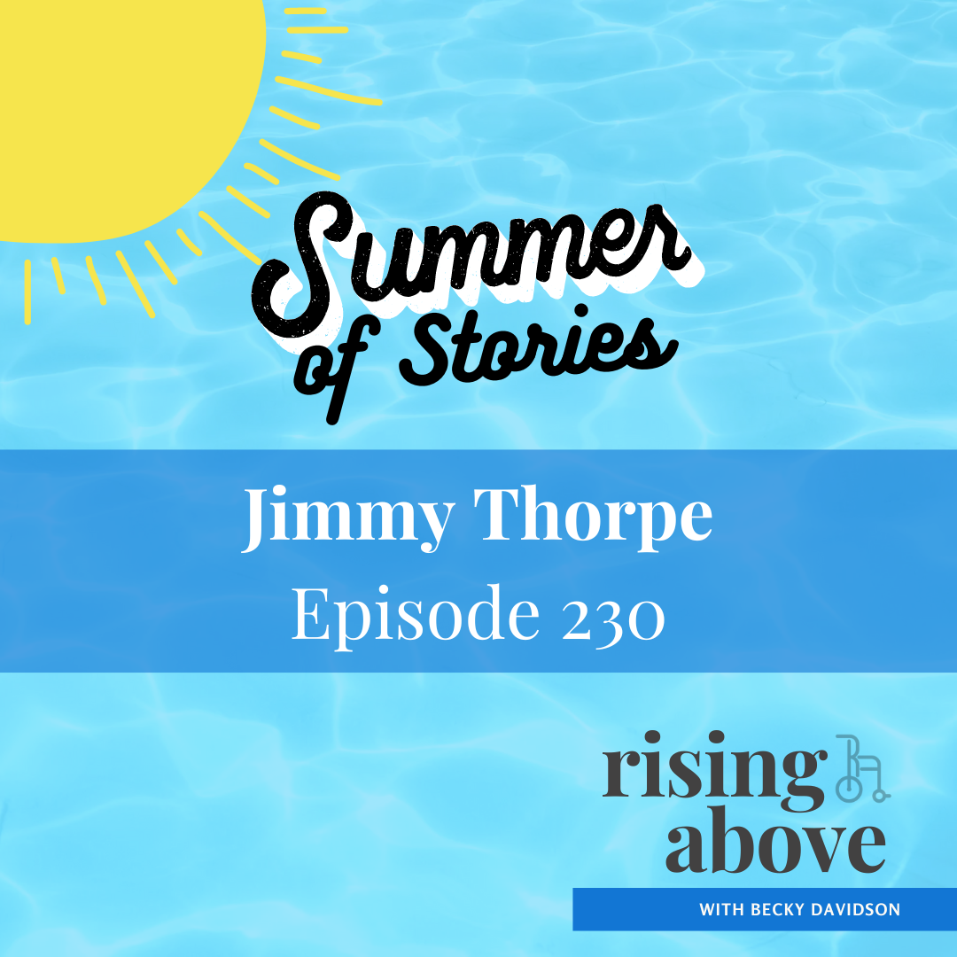 Rising Above with Becky Davidson - Jimmy Thorpe