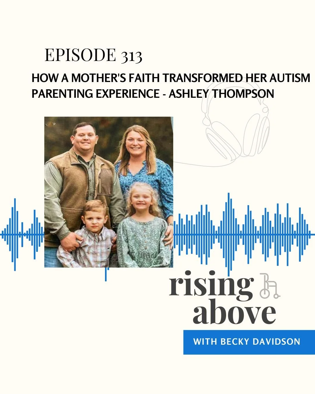 How a Mother's Faith Transformed Her Autism Parenting Experience - Ashley Thompson