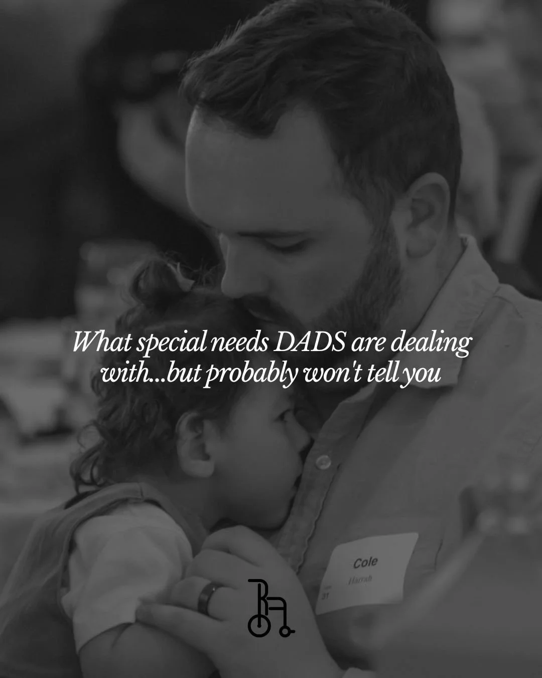 What special needs DADS are dealing with&hellip; but probably won&rsquo;t tell you.

Nobody talks enough about the special needs dads.

The dads working overtime to cover therapies and medical bills.
The dads sitting in hospital parking lots trying t