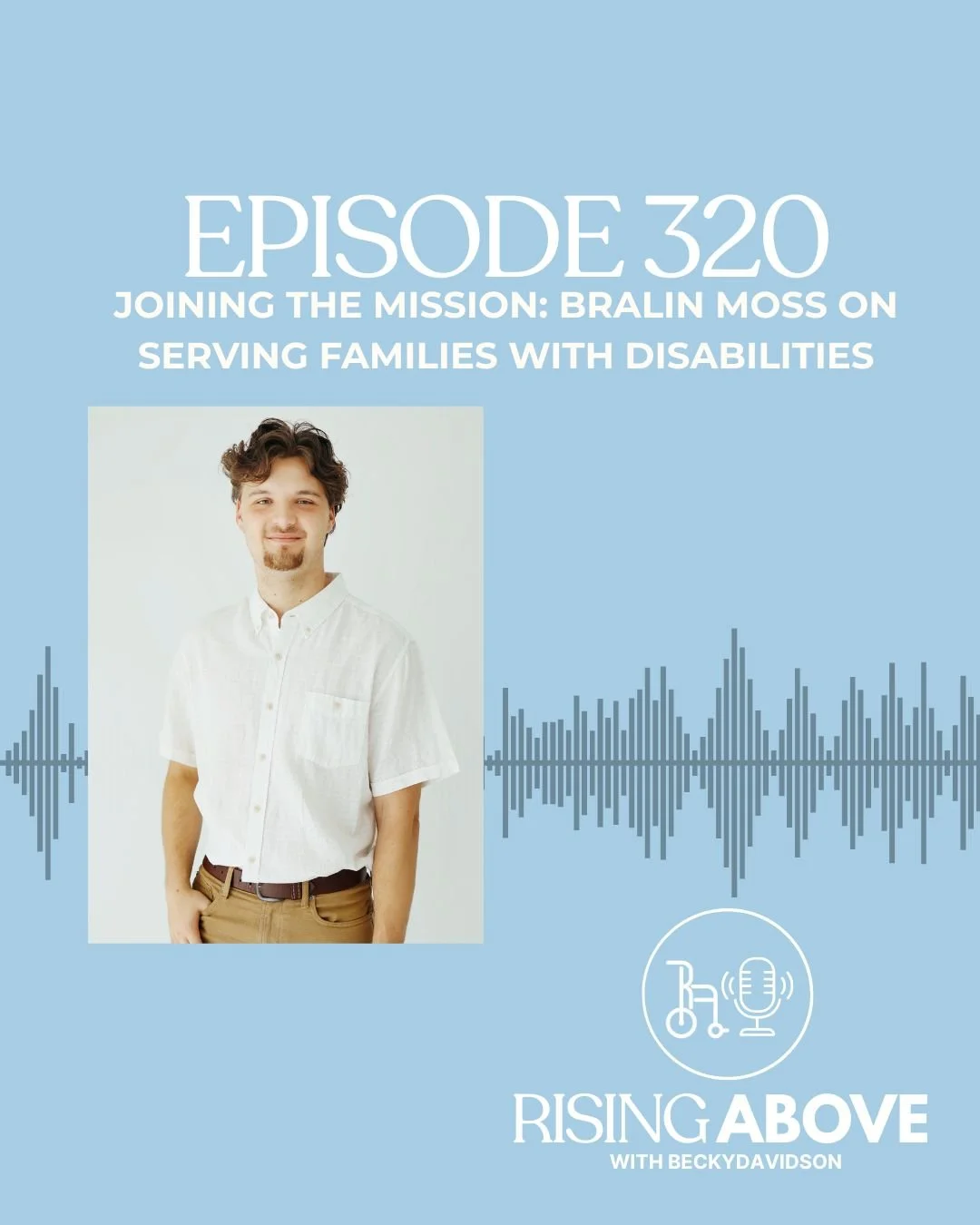 Joining the Mission: Bralin Moss on Serving Families with Disabilities