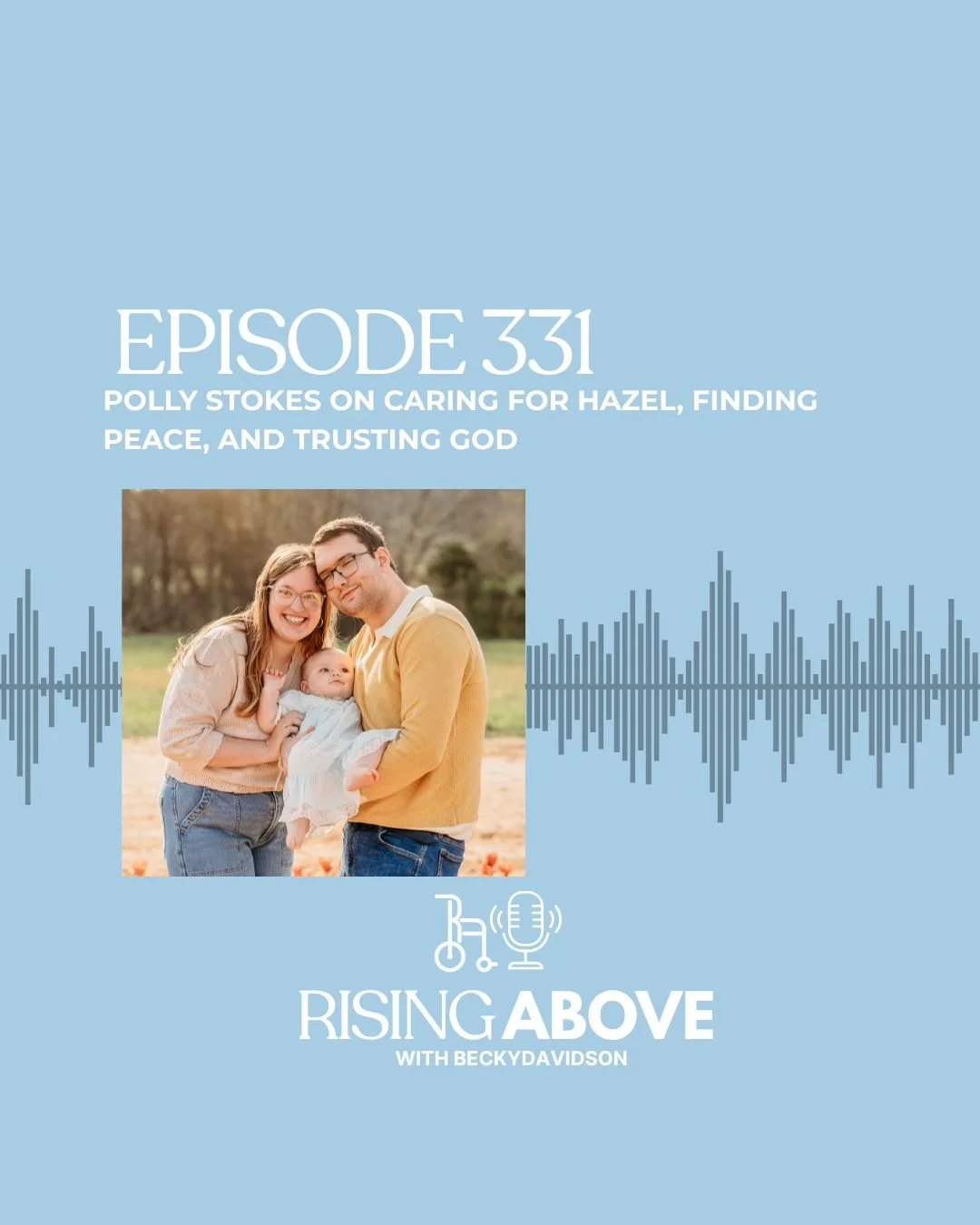 Polly Stokes on Caring for Hazel, Finding Peace, and Trusting God