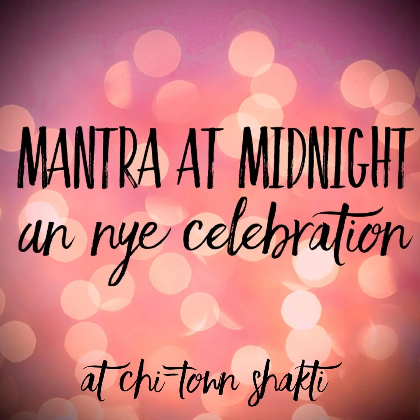 Mantra at Midnight: An NYE Event at Chi-Town Shakti (in-person or via zoom)