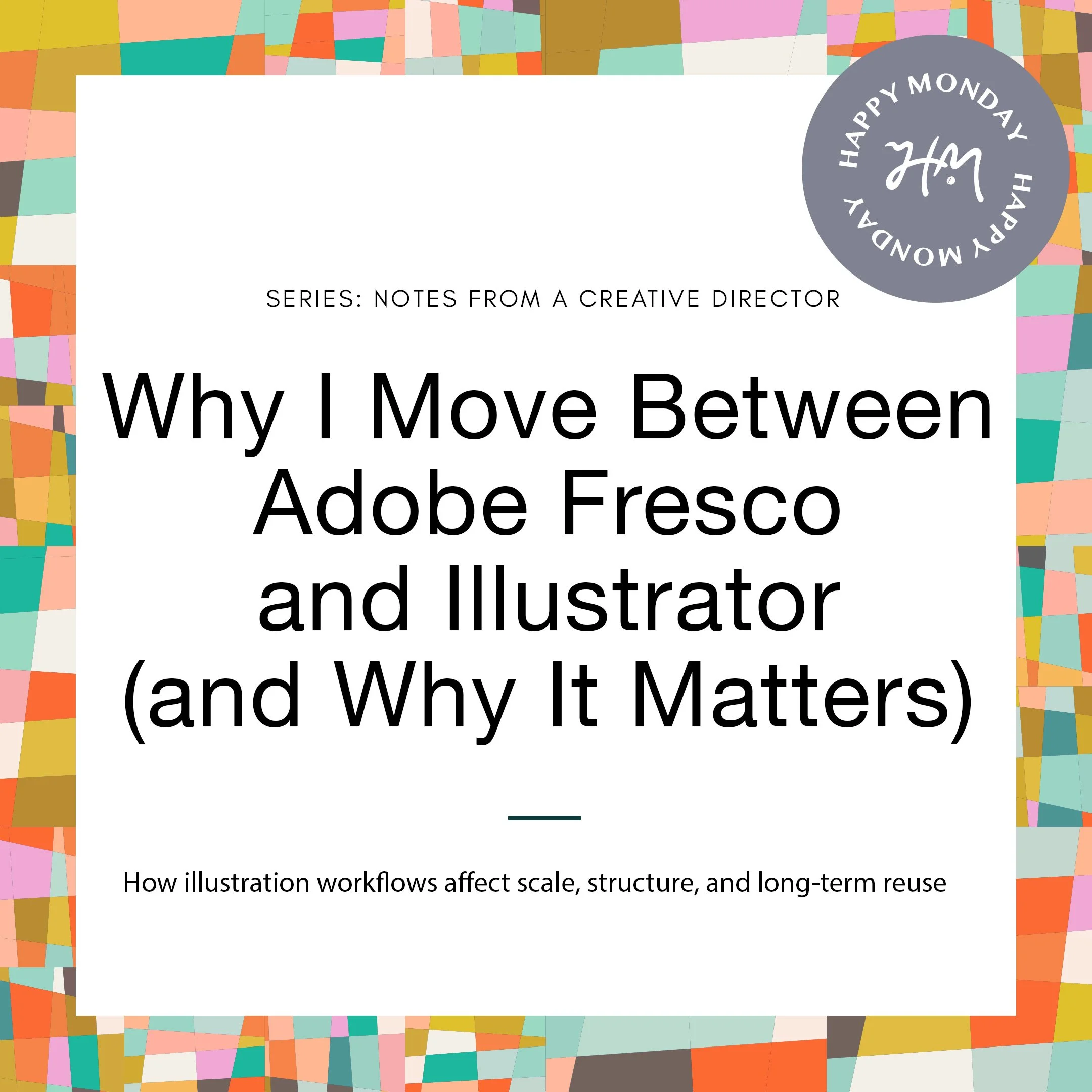 Why I Move Between Adobe Fresco and Illustrator (and Why It Matters)