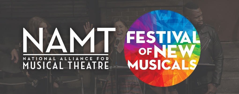 NAMT's 33rd Annual Festival of New Musicals