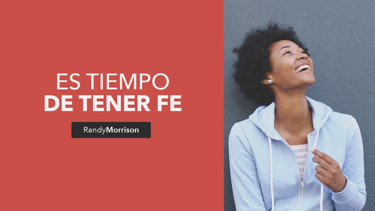 Es tiempo de creer