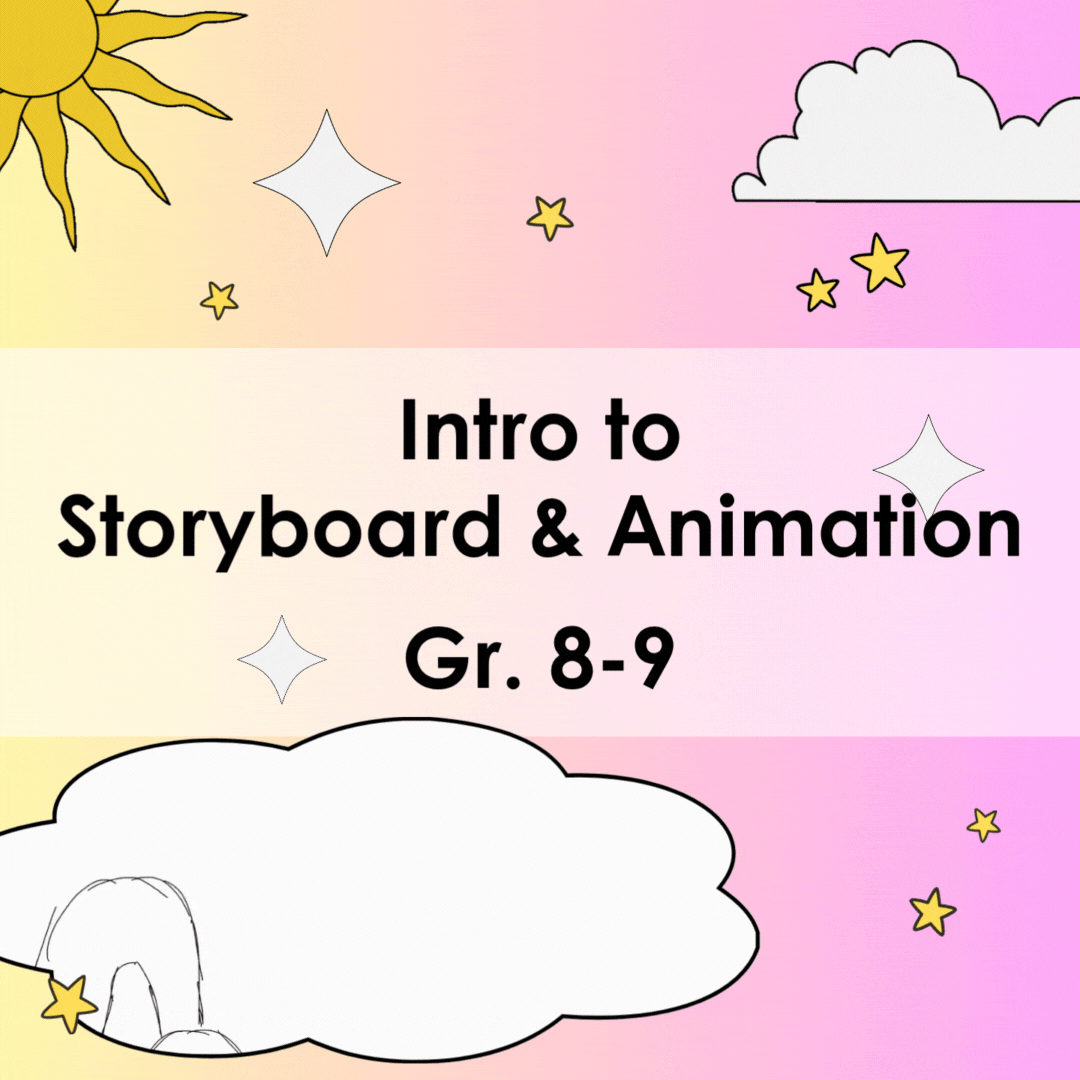 Intro to Storyboard & Animation | Gr. 8-9