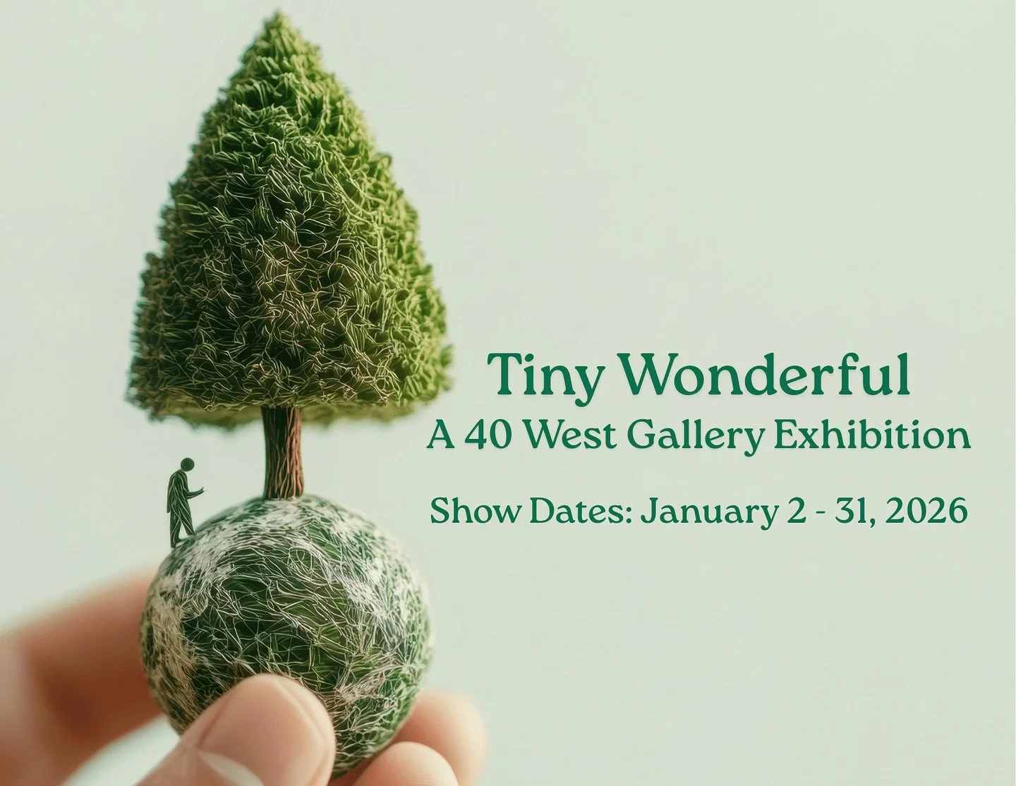 🎨 CALL FOR ARTISTS: &ldquo;TINY WONDERFUL&rdquo; at 40 West Arts Gallery

Sometimes it&rsquo;s the little things. This January, we&rsquo;re celebrating the tiny, the delicate, and the wonderfully small with TINY WONDERFUL&mdash;a showcase dedicated 