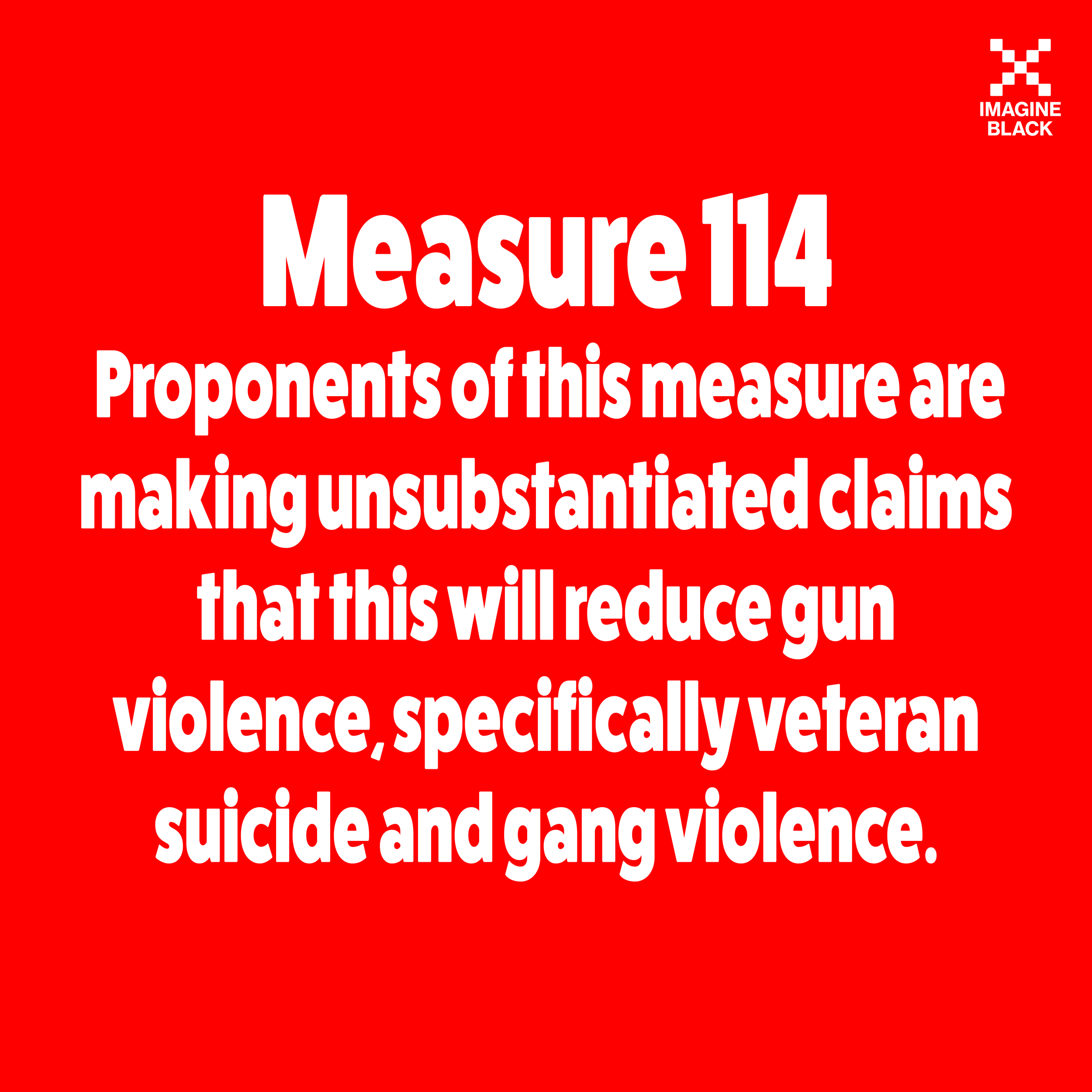 NO ON MEASURE 114: CHANGES TO FIREARM OWNERSHIP IMAGINE BLACK NO ON MEASURE 114: CHANGES TO FIREARM OWNERSHIP IMAGINE BLACK