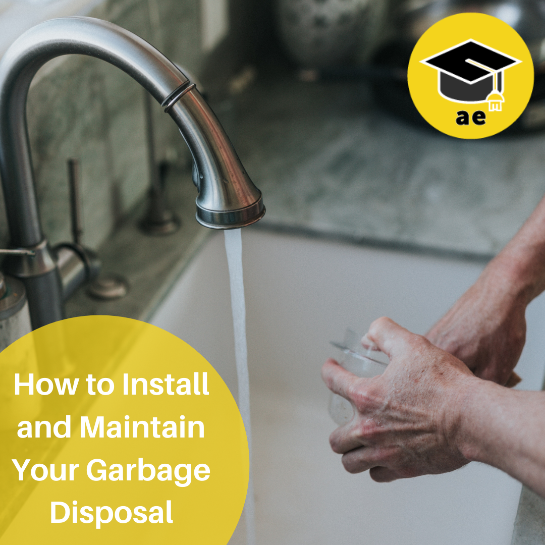 How To Install and Maintain Your Garbage Disposal