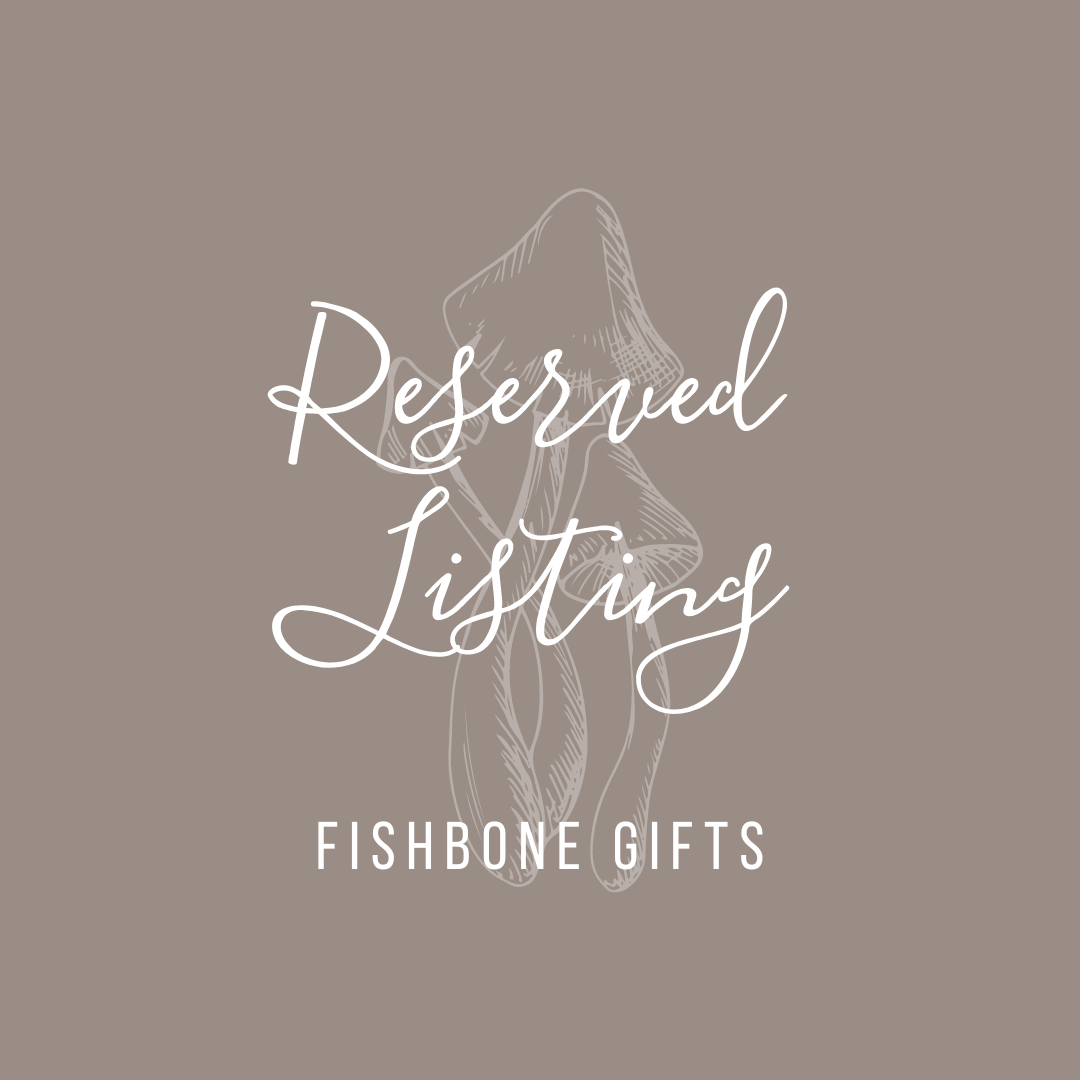 Reserved Listing: FISHBONE GIFTS