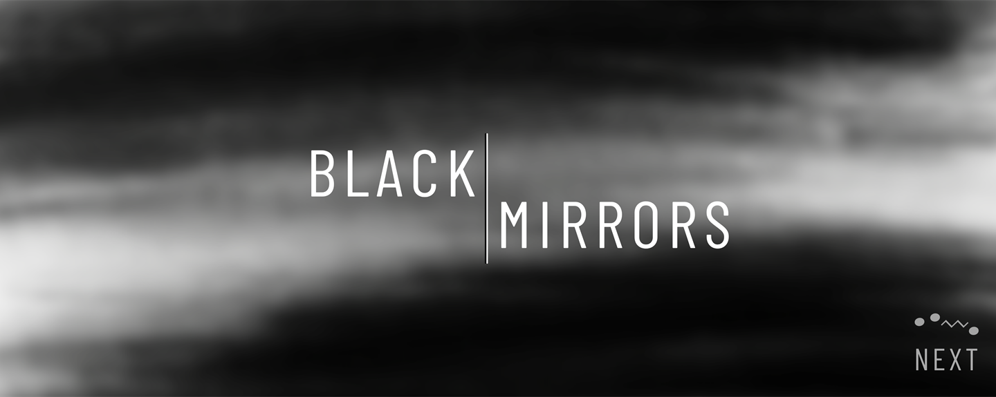 Black Mirrors