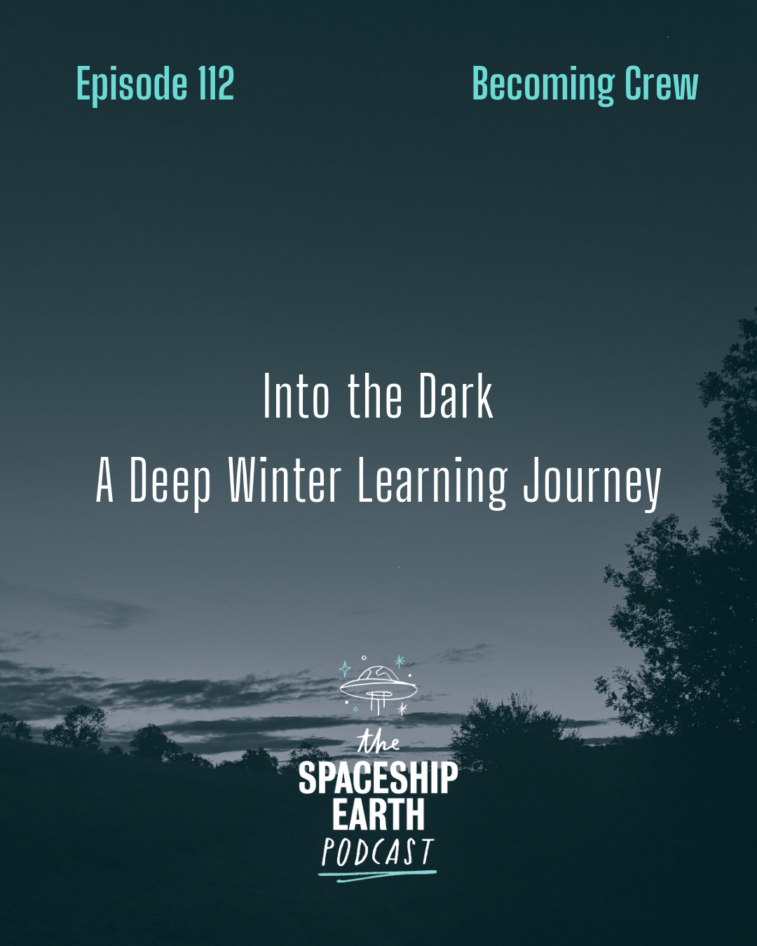 Episode 112: Becoming Crew | Into the Dark