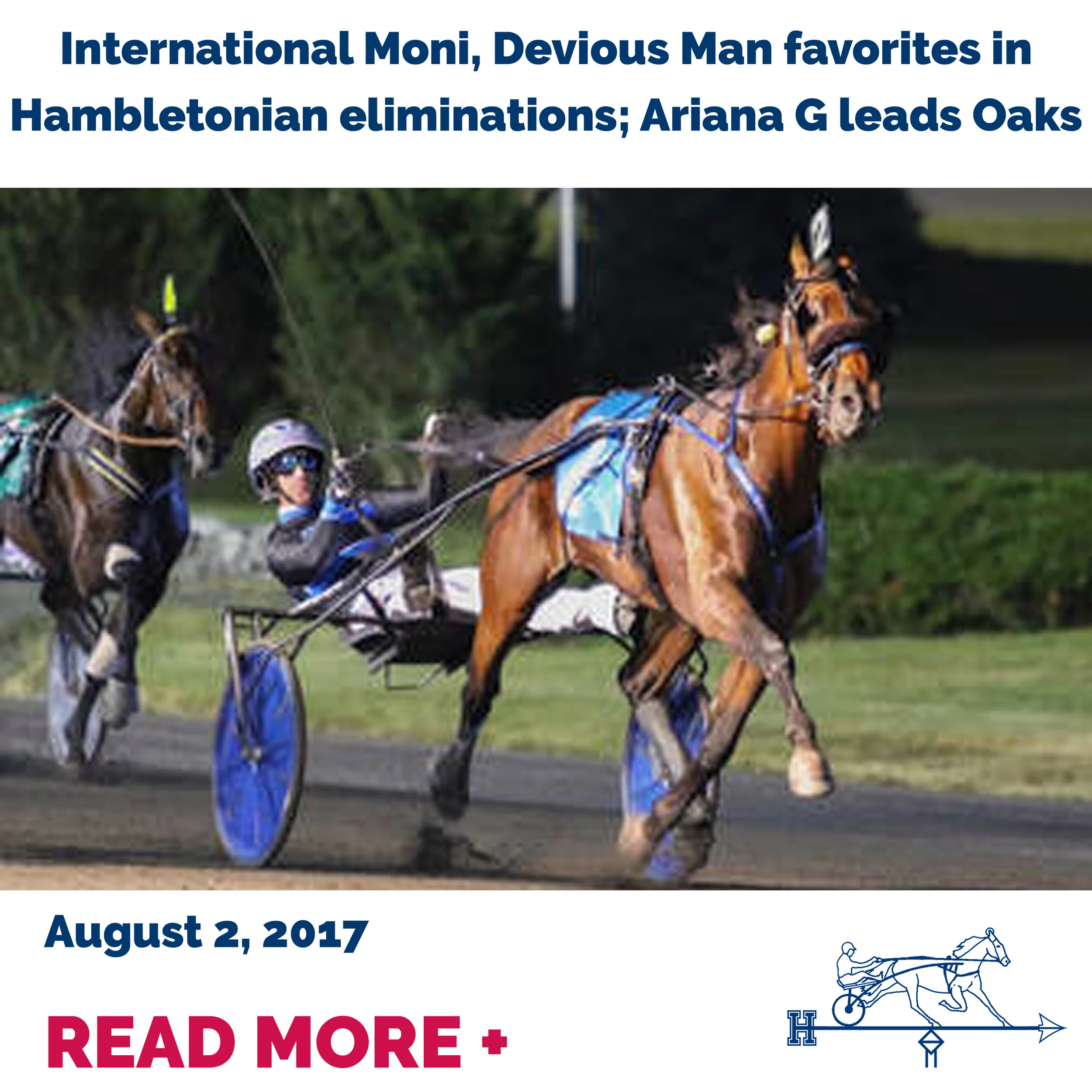 International Moni, Devious Man favorites in Hambletonian eliminations; Ariana G leads Oaks