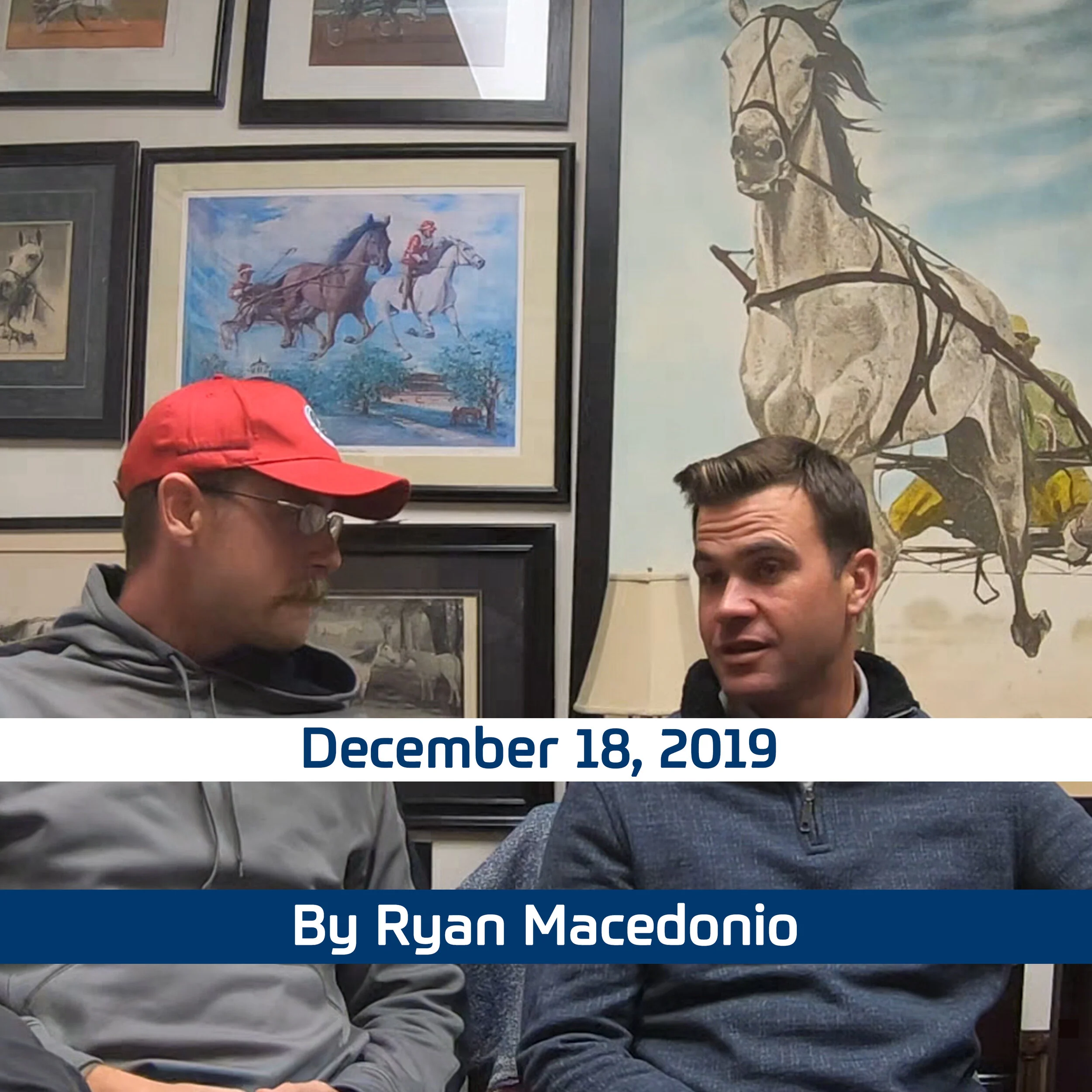 2019 Breeders Crown - Andy McCarthy w/ Ryan Macedonio