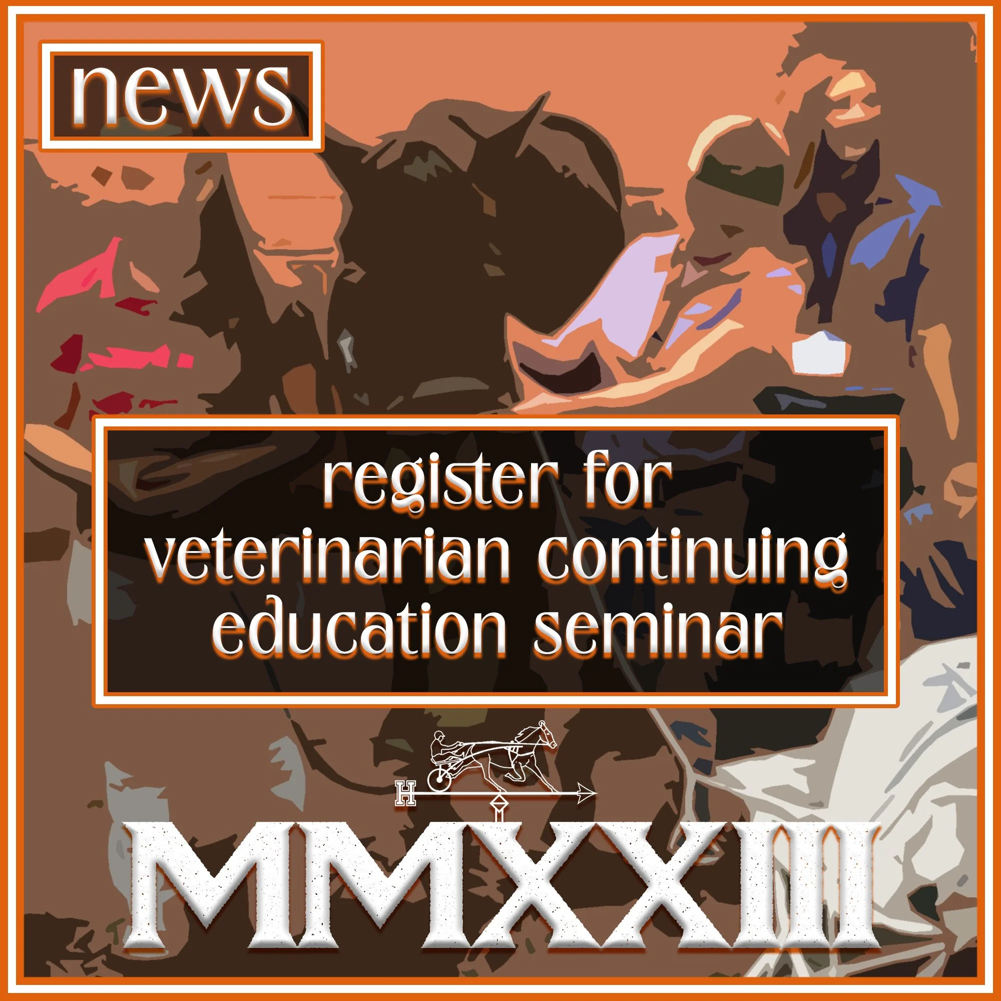 Register For the 2023 Hambletonian Continuing Education Seminar for Equine Veterinarians