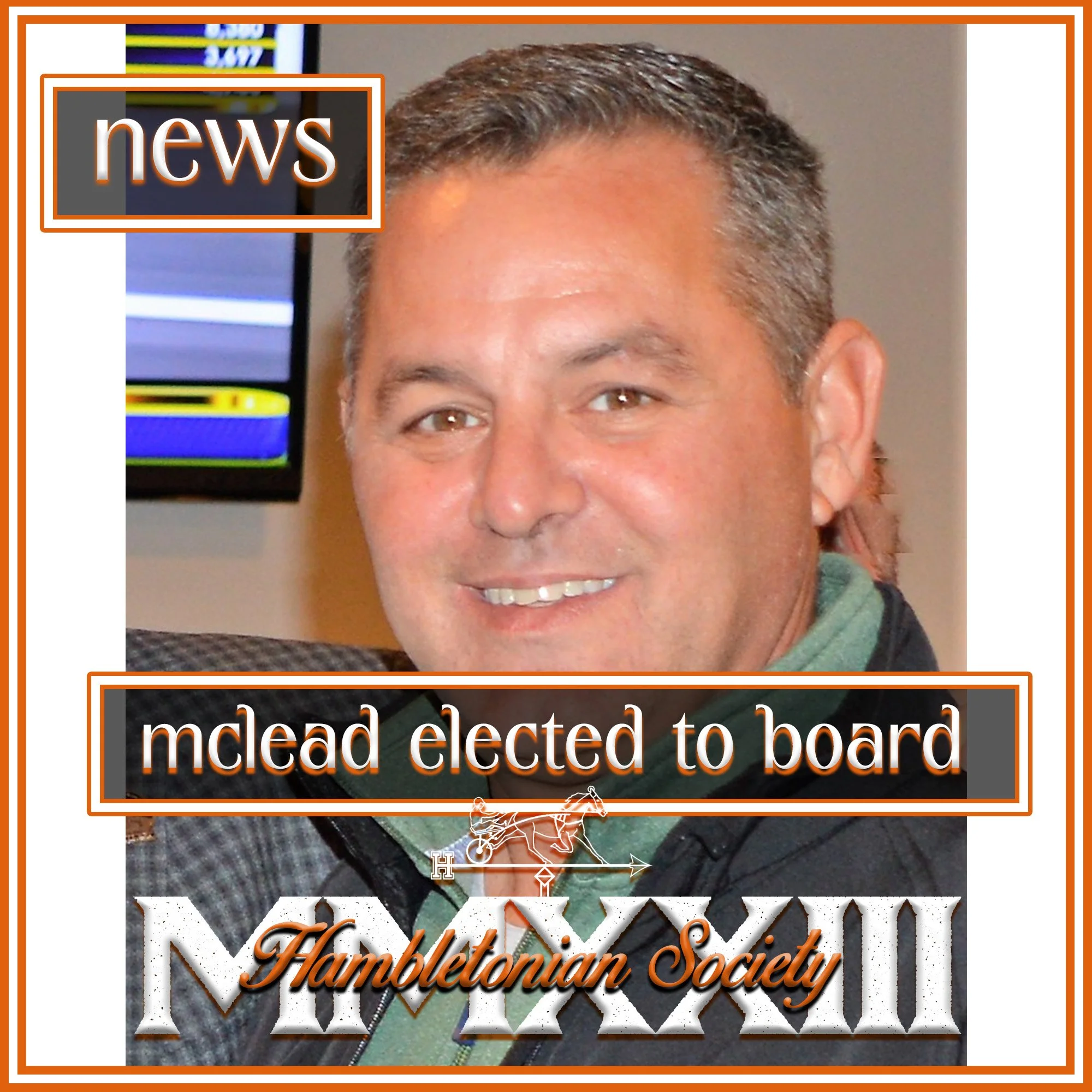 Joe McLead of Sugar Valley Farm Elected Director of the Hambletonian Society, Inc. 