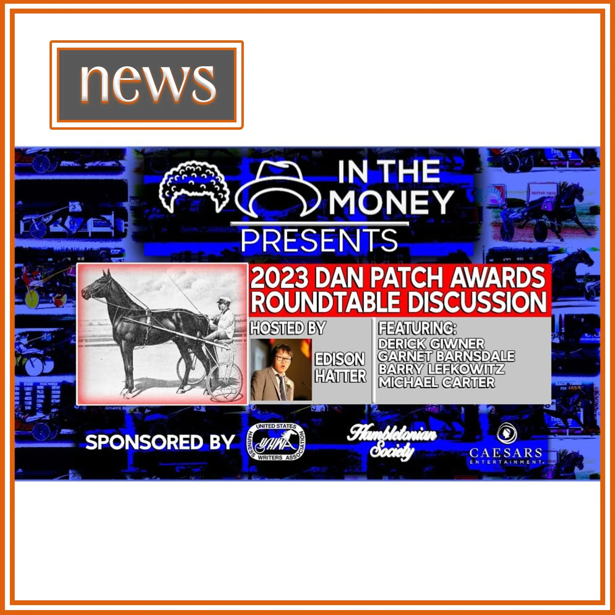 USHWA and Hambletonian Society Sponsor Special In The Money Round Media Roundtable Wednesday.