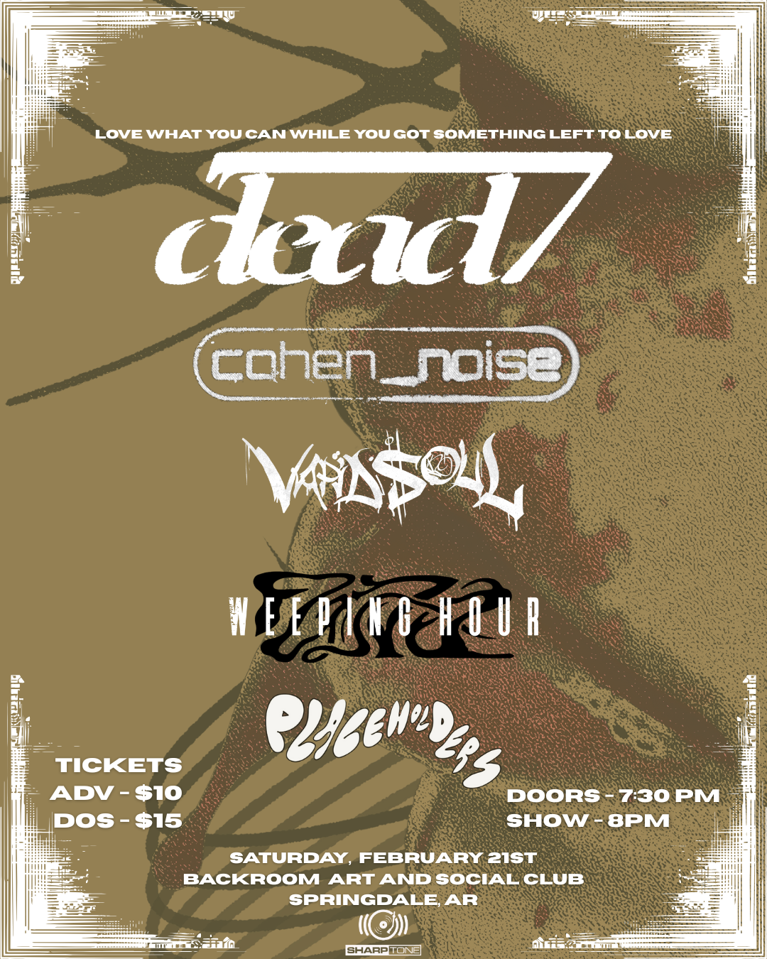 02/21/2026 - SPRINGDALE, AR - BACKROOM ART LOUNGE &amp; SOCIAL CLUB - DEAD7, COHEN_NOISE, VAPID SOUL, WEEPING HOUR, &amp; PLACEHOLDERS