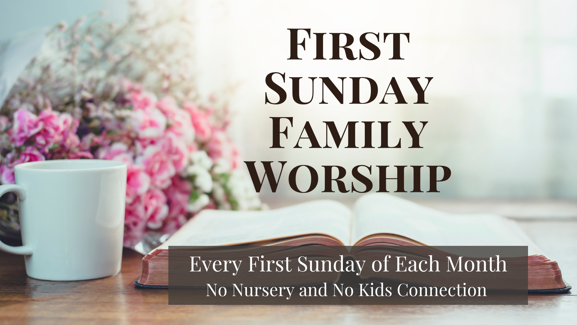First Sunday Family Worship
