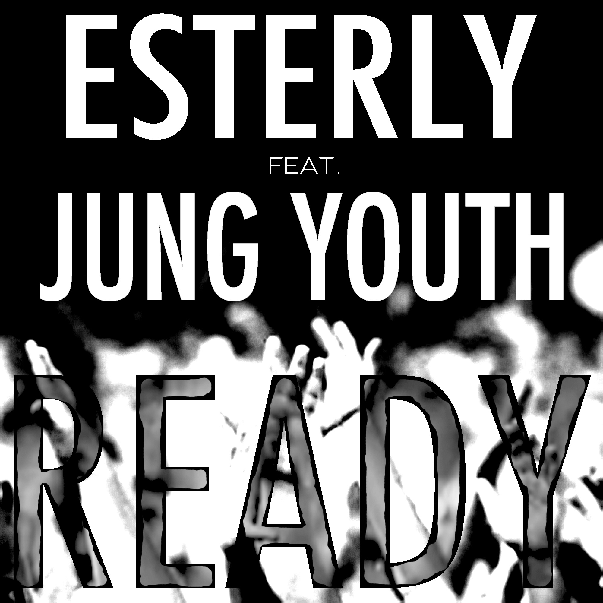 Ready - Esterly ft. Jung Youth