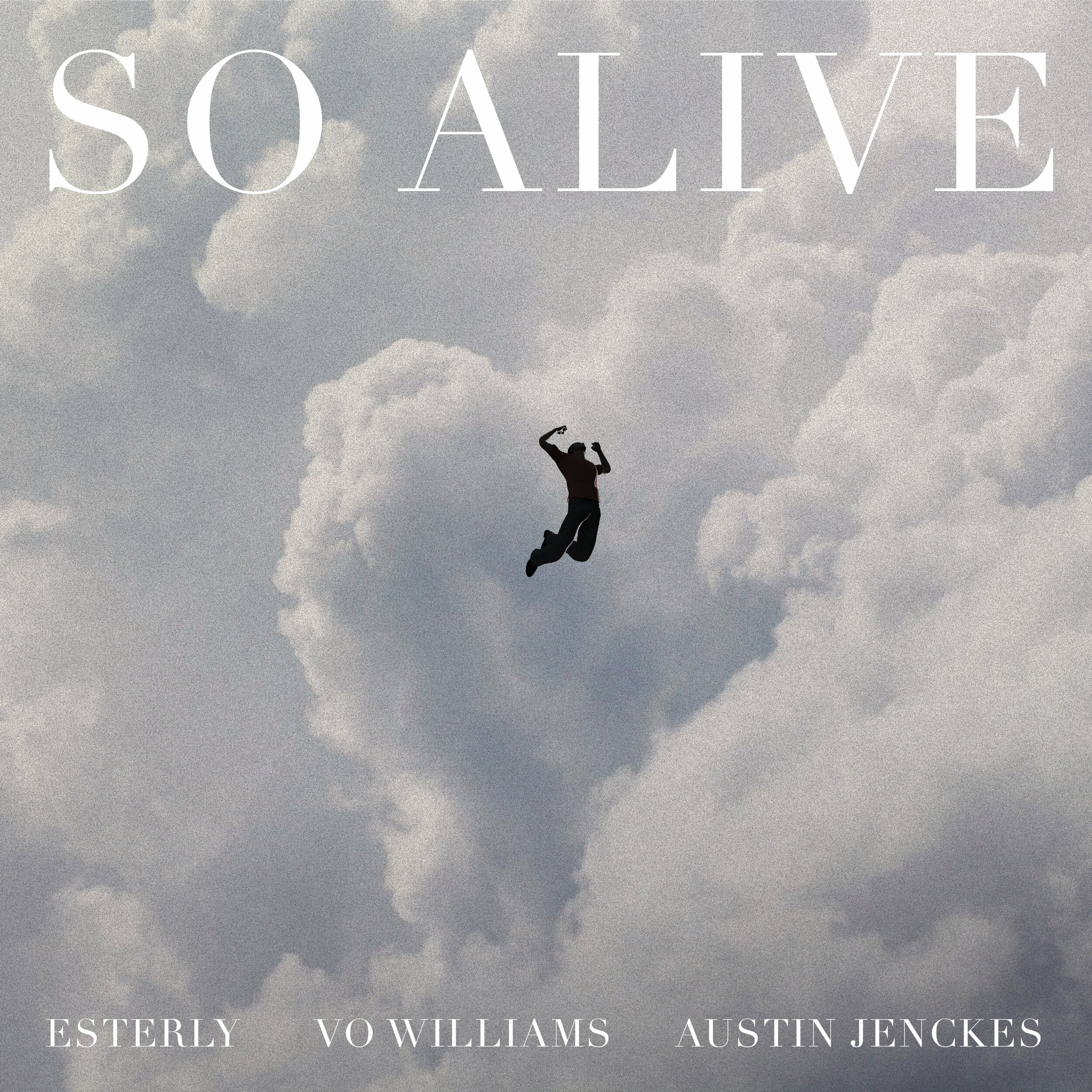 So Alive - Esterly, Vo Williams &amp; Austin Jenckes