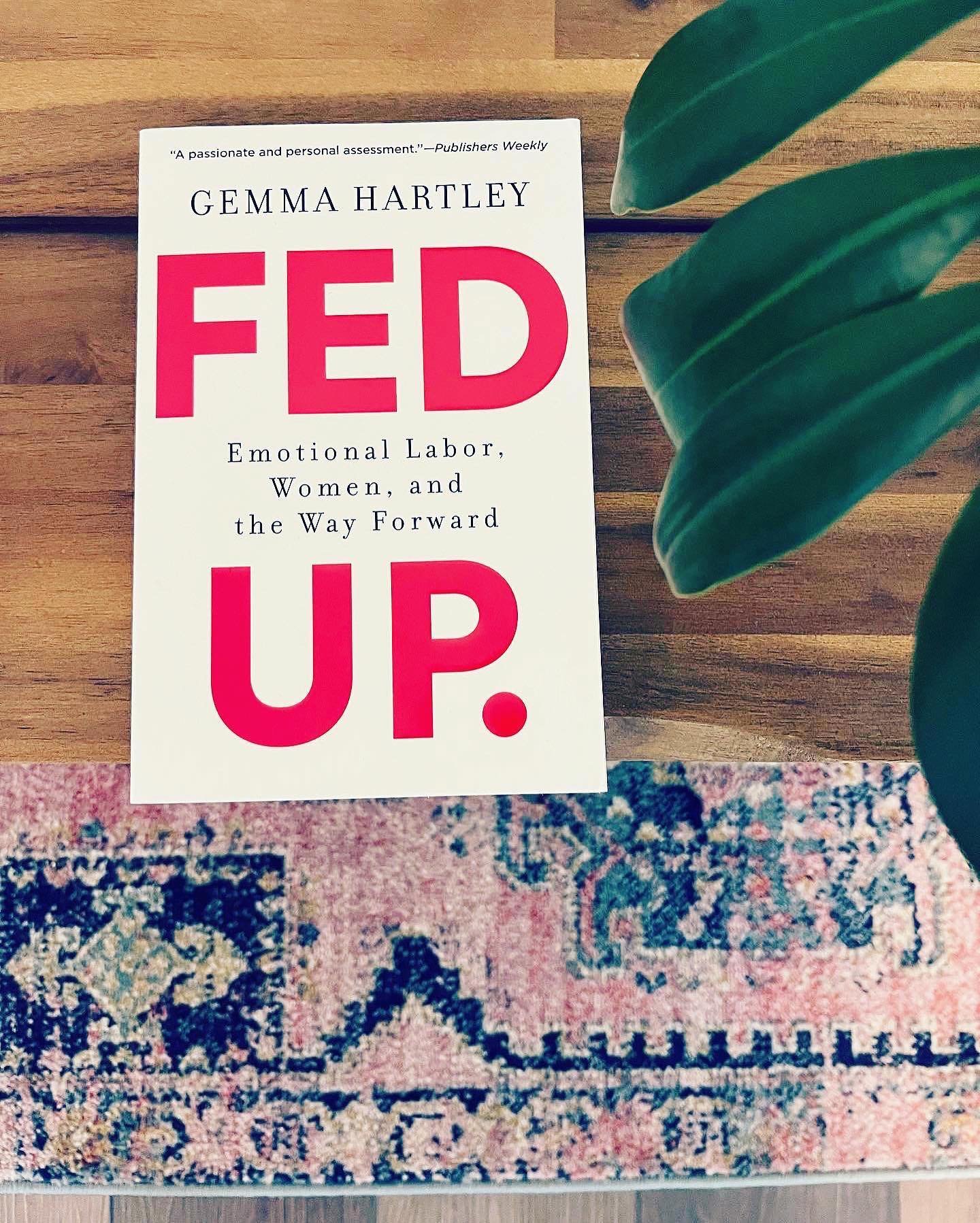 *Books that will change your life*

See: #fedupbook by @gemmalhartley 
We interviewed Gemma for this week&rsquo;s episode of @emotionallyunfucked and you guys she will change your life and the way you speak about the mental load, emotional labor and 