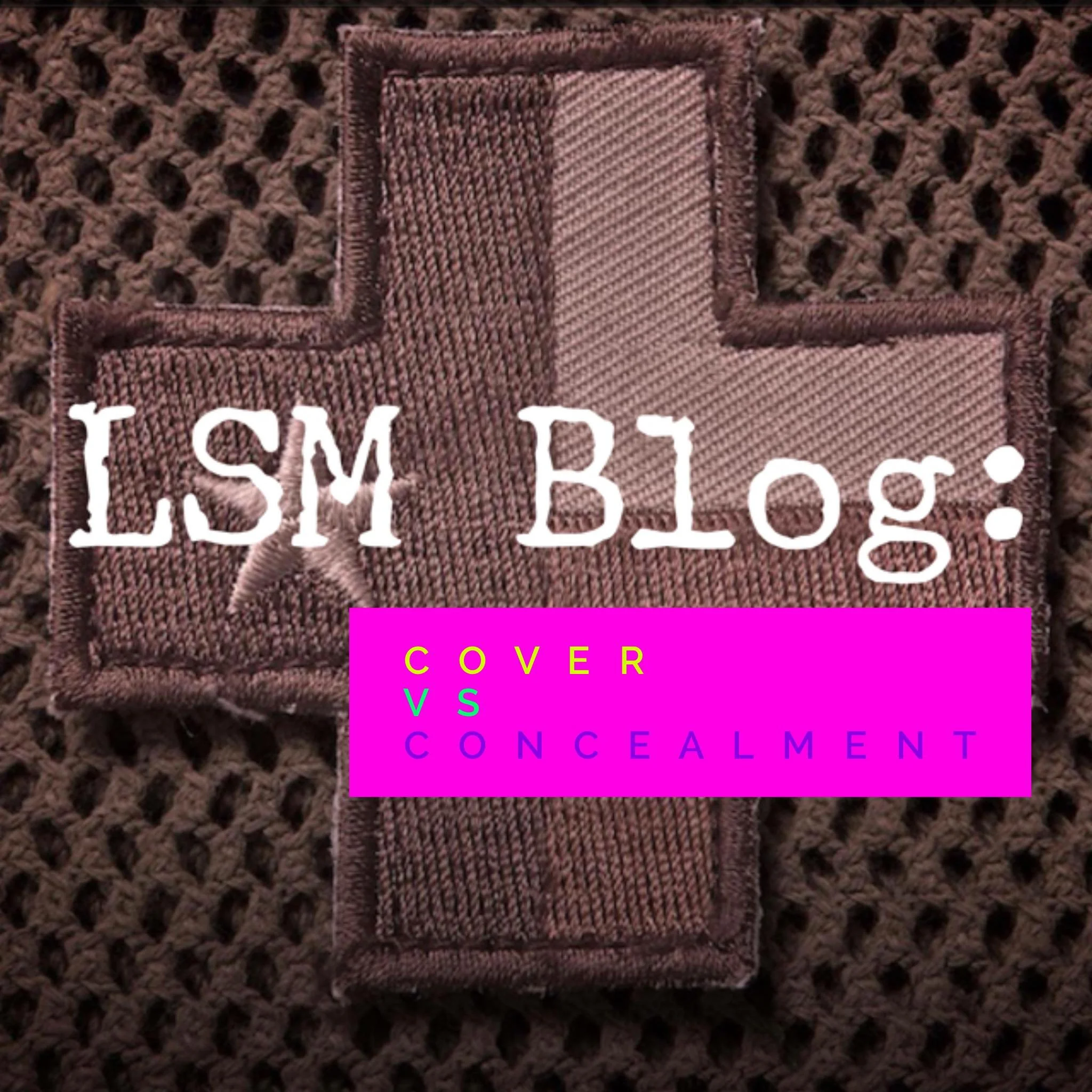 Cover vs. Concealment